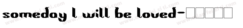 someday l will be loved字体转换